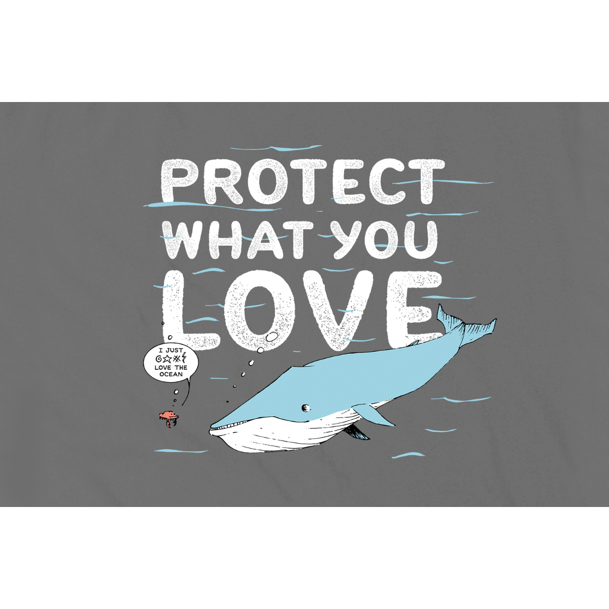 'Protect What You Love' Short Sleeve Tee